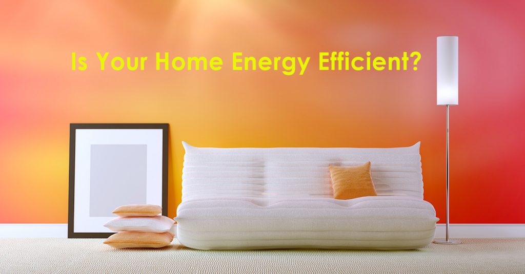 Is your home energy efficient?